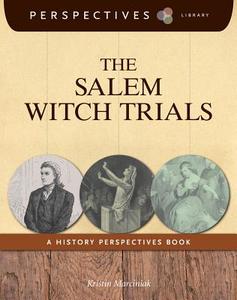 The Salem Witch Trials: A History Perspectives Book di Kristin Marciniak edito da CHERRY LAKE PUB