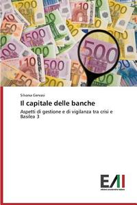 Il capitale delle banche di Silvana Gervasi edito da Edizioni Accademiche Italiane