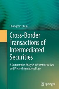 Cross-border Transactions of Intermediated Securities di Changmin Chun edito da Springer Berlin Heidelberg
