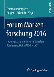 Forum Markenforschung 2016 edito da Springer Fachmedien Wiesbaden