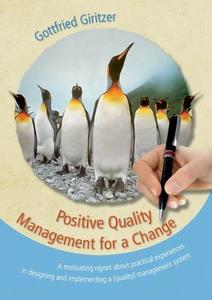 Positive Quality Management for a Change di Gottfried Giritzer edito da Books on Demand