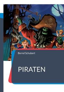 Piraten di Bernd Schubert edito da Books on Demand