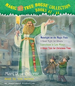 Magic Tree House Collection, Books 41-44: Moonlight on the Magic Flute/A Good Night for Ghosts/Leprechaun in Late Winter/A Ghost Tale for Christmas Ti di Mary Pope Osborne edito da Listening Library
