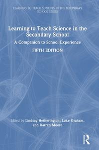 Learning To Teach Science In The Secondary School edito da Taylor & Francis Ltd