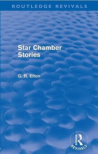 Star Chamber Stories di G. R. Elton edito da Taylor & Francis Ltd