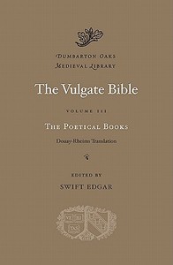 The Vulgate Bible, Volume III: The Poetical Books edito da Harvard University Press