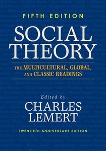 Social Theory di Prof Charles Lemert edito da The Perseus Books Group