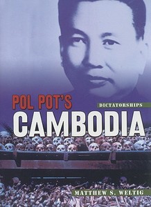 Pol Pot's Cambodia di Matthew Scott Weltig edito da Twenty-First Century Books (CT)