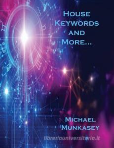 House Keywords and More... di Michael Munkasey edito da American Federation of Astrologers