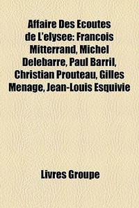Affaire Des Coutes De L' Lys E: Fran Oi di Livres Groupe edito da Books LLC, Wiki Series