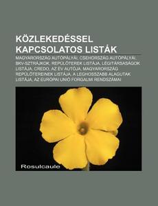K Zleked Ssel Kapcsolatos List K: Magyar di Forr?'s Wikipedia edito da Books LLC, Wiki Series