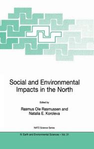 Social and Environmental Impacts in the North: Methods in Evaluation of Socio-Economic and Environmental Consequences of edito da Springer Netherlands