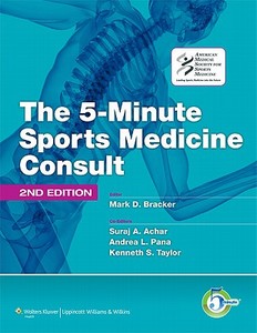 The 5-minute Sports Medicine Consult di Mark D. Bracker edito da Lippincott Williams And Wilkins