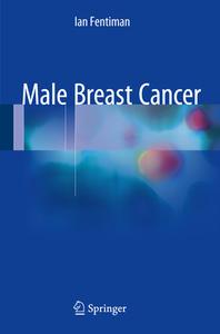 Male Breast Cancer di Ian Fentiman edito da Springer-Verlag GmbH