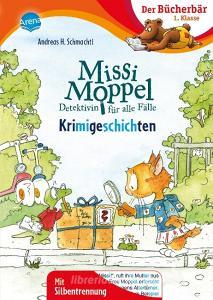 Missi Moppel. Krimi-Geschichten di Andreas H. Schmachtl edito da Arena Verlag GmbH