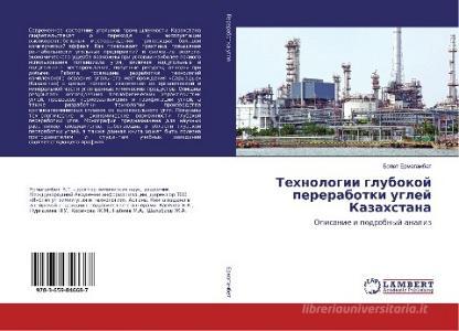 Tehnologii glubokoj pererabotki uglej Kazahstana di Bolat Ermagambet edito da LAP Lambert Academic Publishing