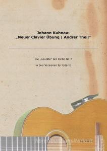 Johann Kuhnau: "Neüer Clavier Übung   Andrer Theil" di Torge Braemer edito da Books on Demand