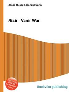 Aesir Vanir War di Jesse Russell, Ronald Cohn edito da Book On Demand Ltd.