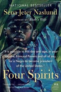 Four Spirits di Sena Jeter Naslund edito da William Morrow Paperbacks