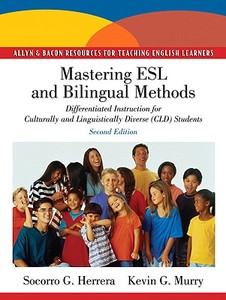 Mastering Esl And Bilingual Methods di Socorro G. Herrera, Kevin G. Murry edito da Pearson Education (us)