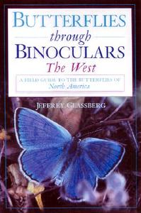 Butterflies Through Binoculars: The West di Jeffrey Glassberg edito da Oxford University Press Inc