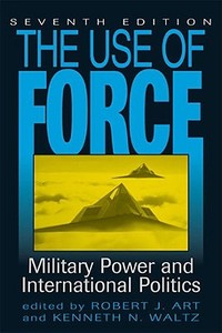 The Use Of Force di Robert J. Art edito da Rowman & Littlefield