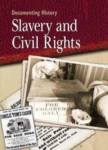 Slavery And Civil Rights di Philip Steele edito da Hachette Children\'s Group