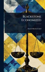 Blackstone Economized di David Mitchell Aird edito da Creative Media Partners, LLC