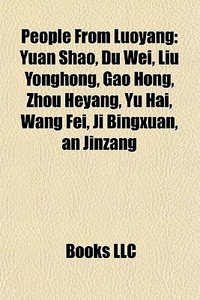 People From Luoyang: Yuan Shao, Du Wei, di Books Llc edito da Books LLC, Wiki Series