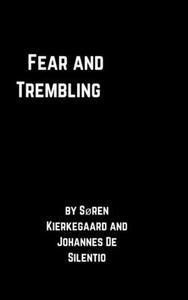 Fear and Trembling di Johannes De Silentio, Søren Kierkegaard edito da Lulu.com