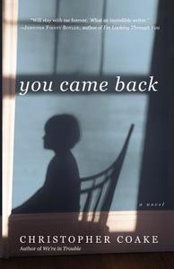 You Came Back di Christopher Coake edito da GRAND CENTRAL PUBL
