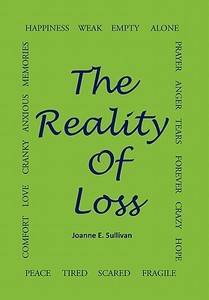 The Reality of Loss di Joanne E. Sullivan edito da Xlibris