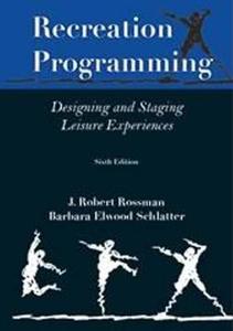 Recreation Programming di J. Robert Rossman, Barbara Elwood Schlatter edito da Sagamore Publishing