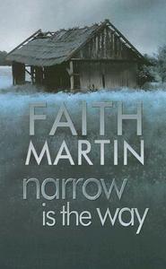 Narrow Is the Way di Faith Martin edito da Ulverscroft