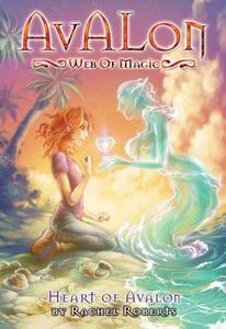 Heart of Avalon di Rachel Roberts edito da Seven Seas Entertainment