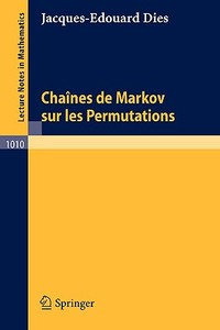 Chaines de Markov sur les Permutations di J. -E. Dies edito da Springer Berlin Heidelberg