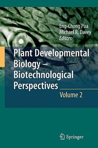 Plant Developmental Biology - Biotechnological Perspectives 2 edito da Springer-Verlag GmbH