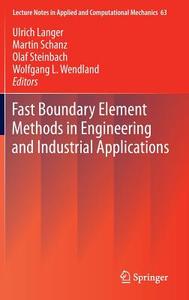 Fast Boundary Element Methods in Engineering and Industrial Applications edito da Springer-Verlag GmbH