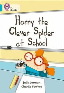 Harry the Clever Spider at School di Julia Jarman edito da HarperCollins Publishers