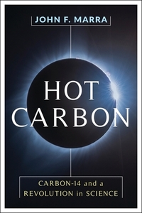 Hot Carbon di John F. Marra edito da Columbia Univers. Press