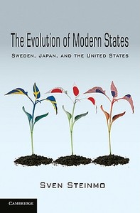 The Evolution of Modern States di Sven Steinmo edito da Cambridge University Press