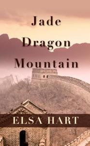 Jade Dragon Mountain di Elsa Hart edito da Thorndike Press Large Print