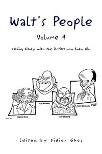 Walt\'s People - Volume 4 di Didier Ghez edito da Xlibris Corporation