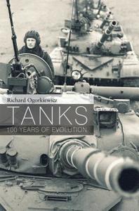 Tanks di Richard Ogorkiewicz edito da Bloomsbury Publishing PLC