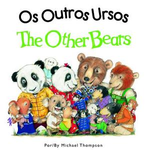 The Other Bears di Michael Thompson edito da STAR BRIGHT BOOKS