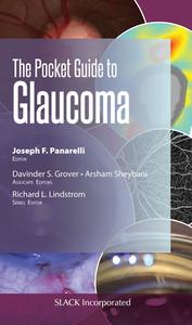 The Pocket Guide To Glaucoma di Joseph F Panarelli, Davinder Grover, Arsham Sheybani edito da SLACK Incorporated