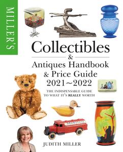 Miller's Collectibles Handbook & Price Guide 2021-2022 di Judith Miller edito da MITCHELL BEAZLEY