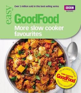 Good Food: More Slow Cooker Favourites di Good Food Guides edito da Ebury Publishing