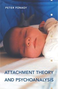 Attachment Theory and Psychoanalysis di Peter Fonagy edito da Other Press