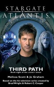 STARGATE ATLANTIS Third Path (Legacy book 8) di Melissa Scott, Jo Graham edito da Fandemonium Books